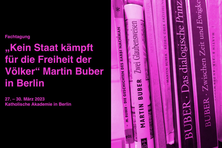 „Kein Staat kämpft für die Freiheit der Völker“ – Martin Buber in Berlin