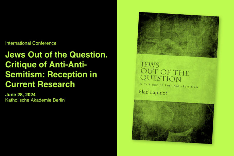 Jews Out of the Question. Critique of Anti-Anti-Semitism: Reception in Current Research